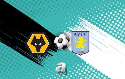 "Wolverhampton - Aston Villa Canlı Mücadele: Ne Zaman ve Hangi Kanalda?"